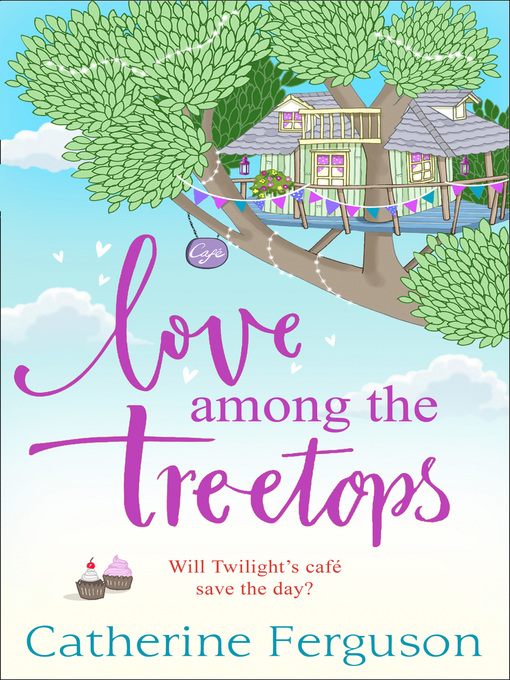Title details for Love Among the Treetops by Catherine Ferguson - Wait list